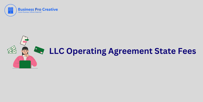 llc operating agreement state fees guide